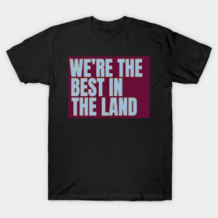 we're the best in the land T-Shirt